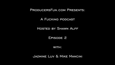 ProducersFun Jazmine Luv And Mike Mancini Fucking Podcast