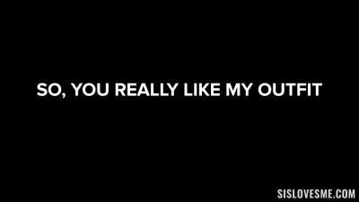 SisLovesMe Luxury Girl You Really Like My Outfit