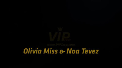 VIPissy Noa Tevez And Miss Olivia The Horny Housemate