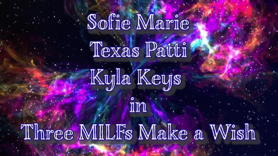 SofieMarie Three MILFs Make A Wish For Dick With Kyla And Texas