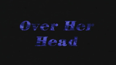 Over Her Head WEBRiP