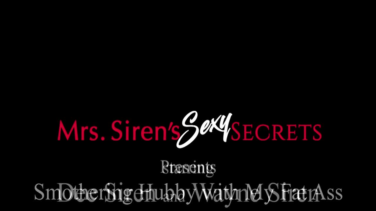 MrsSiren Smother Hubby With My Fat Ass - Porn video | ePornXXX